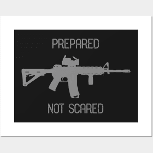 Prepared Not Scared Ar15 Rifle Shirt Posters and Art